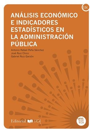 ANÁLISIS ECONÓMICO E INDICADORES ESTADÍSTICOS EN LA ADMINISTRACIÓN PÚBLICA | 9788498287066 | PEÑA SÁNCHEZ, ANTONIO RAFAEL / RUÍZ CHICO, JOSÉ / RUIZ GARZÓN, GABRIEL