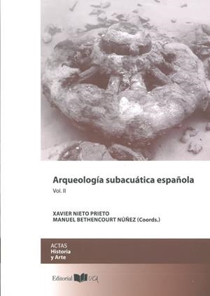 ARQUEOLOGÍA SUBACUÁTICA ESPAÑOLA VOL. II | 9788498284874