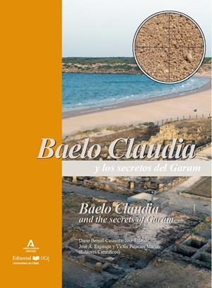 BAELO CLAUDIA Y LOS SECRETOS DEL GARUM. ATUNES, BALLENAS, SARDINAS Y OTROS RECURSOS MARINOS EN LA CADENA OPERATIVA HALIÉUTICA ROMANA. BAELO CLAUDIA AN | 9788498288162