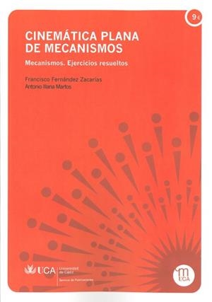 CINEMÁTICA PLANA DE MECANISMOS | 9788498283822 | FERNÁNDEZ ZACARÍAS, FRANCISCO / ILLANA MARTOS, ANTONIO