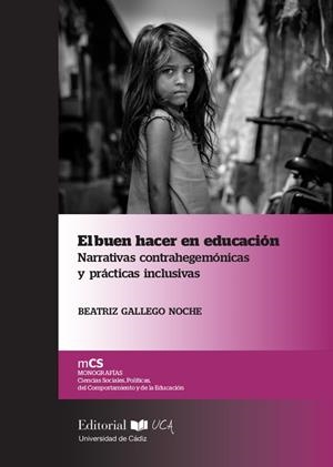BUEN HACER EN EDUCACIÓN, EL. NARRATIVAS CONTRAHEGEMÓNICAS Y PRÁCTICAS INCLUSIVAS | 9788498287646 | GALLEGO NOCHE, BEATRIZ