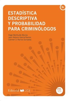 ESTADÍSTICA DESCRIPTIVA Y PROBABILIDAD PARA CRIMINÓLOGOS | 9788498287042 | BERIHUETE MACÍAS, ÁNGEL / GARCÍA RAMOS, JUAN ANTONIO / RAMOS GONZÁLEZ, CARMEN D.