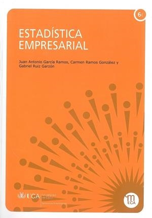 ESTADÍSTICA EMPRESARIAL | 9788498280562 | GARCÍA RAMOS, JUAN ANTONIO / RAMOS GONZÁLEZ, CARMEN / RUIZ GARZÓN, GABRIEL
