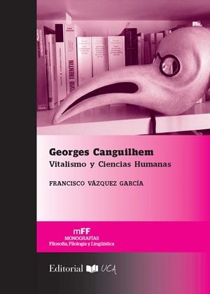 GEORGES CANGUILHEM | 9788498287257 | VÁZQUEZ GARCÍA, FRANCISCO
