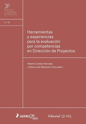 HERRAMIENTAS Y EXPERIENCIAS PARA LA EVALUACIÓN POR COMPETENCIAS EN DIRECCIÓN DE PROYECTOS | 9788498287196