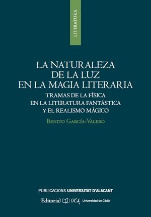 NATURALEZA DE LA LUZ EN LA MAGIA LITERARIA, LA | 9788498288063 | GARCÍA VALERO, BENITO