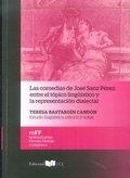 COMEDIAS DE JOSÉ SANZ PÉREZ, LAS : ENTRE EL TÓPICO LINGÜÍSTICO Y LA REPRESENTACIÓN DIALECTAL | 9788498285338 | BASTARDÍN CANDÓN, TERESA