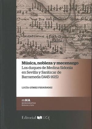 MÚSICA, NOBLEZA Y MECENAZGO | 9788498286571 | GÓMEZ FERNÁNDEZ, LUCÍA
