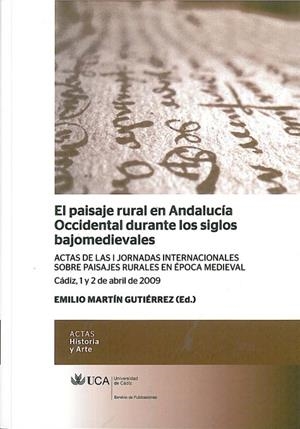 PAISAJE RURAL EN ANDALUCÍA OCCIDENTAL DURANTE LOS SIGLOS BAJOMEDIEVALES,EL | 9788498283273 | VARIOS AUTORES