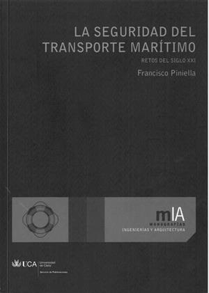 SEGURIDAD DEL TRANSPORTE MARÍTIMO, LA | 9788498282511 | PINIELLA CORBACHO, FRANCISCO