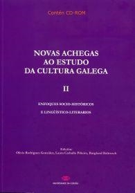 NOVAS ACHEGAS AO ESTUDO DA CULTURA GALEGA II. ENFOQUES SOCIO-HISTÓRICOS E LINGÜÍSTCO-LITERARIOS | 9788497495172 | VARIOS AUTORES