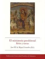 MINISTERIO PRESBITERAL, EL. RETOS Y TAREAS | 9788472998025