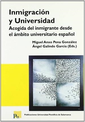INMIGRACIÓN Y UNIVERSIDAD. ACOGIDA DEL INMIGRANTE DESDE EL ÁMBITO UNIVERSITARIO ESPAÑOL | 9788472996427