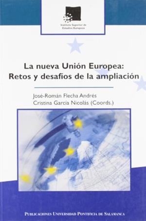 NUEVA UNIÓN EUROPEA, LA : RETOS Y DESAFÍOS DE LA AMPLIACIÓN | 9788472995994