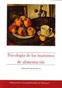 PSICOLOGÍA DE LOS TRASTORNOS DE ALIMENTACIÓN. TEMAS DE PSICOLOGÍA XI | 9788472997226