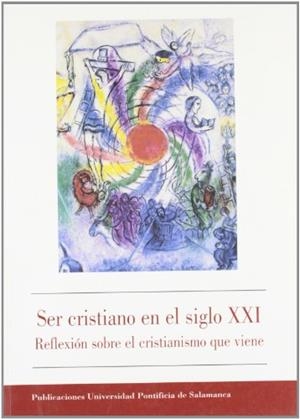 SER CRISTIANO EN EL SIGLO XXI | 9788472995093