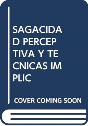 SAGACIDAD PERCEPTIVA Y TÉCNICAS IMPLÍCITAS DE PERSONALIDAD DE LOS PROFESORES | 9788472992832 | ÁLVAREZ CASTILLO, JOSÉ LUIS