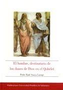 HOMBRE, DESTINATARIO DE LOS DONES DE DIOS EN EL QOHÉLET, EL | 9788472997349 | ANAYA LUENGO, PEDRO RAÚL