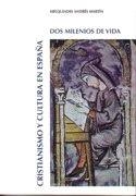 CRISTIANISMO Y CULTURA EN ESPAÑA. DOS MILENIOS DE VIDA | 9788472997028 | ANDRÉS MARTÍN, MELQUÍADES