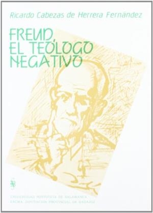 FREUD, EL TEÓLOGO NEGATIVO | 9788472992221 | CABEZAS DE HERRERA FERNÁNDEZ, RICARDO