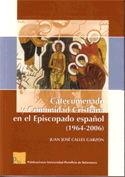 CATECUMENADO Y COMUNIDAD CRISTIANA EN EL EPISCOPADO ESPAÑOL (1964-2006) | 9788472997400 | CALLES GARZÓN, JUAN JOSÉ