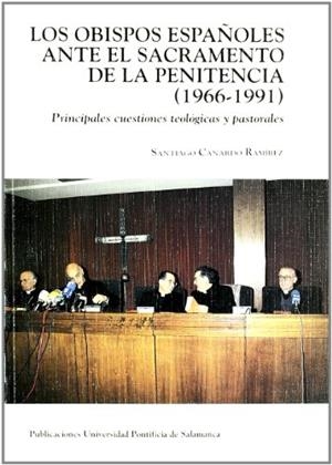 OBISPOS ESPAÑOLES ANTE SACRAMENTO DE LA PENITENCIA (1966-1991), LOS | 9788472993044 | CAÑARDO RAMÍREZ, SANTIAGO
