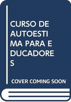 CURSO DE AUTOESTIMA PARA EDUCADORES | 9788492264100 | CASTRO POSADA, JUAN ANTONIO