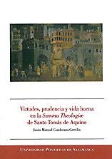 VIRTUDES, PRUDENCIA Y VIDA BUENA EN LA SUMMA THEOLOGIAE DE SANTO TOMÁS DE AQUINO | 9788472999473 | CONDERANA CERRILLO, JESÚS