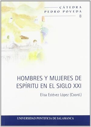 HOMBRES Y MUJERES DE ESPÍRITU EN EL SIGLO XXI | 9788472999299 | ESTÉVEZ LÓPEZ, ELISA