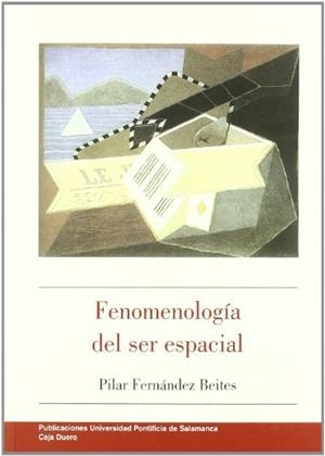 FENÓMENOLOGÍA DEL SER ESPACIAL | 9788472994638 | FERNÁNDEZ BEITES, PILAR