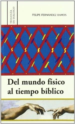 DEL MUNDO FÍSICO AL TIEMPO BÍBLICO | 9788472994959 | FERNÁNDEZ RAMOS, FELIPE