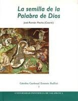 SEMILLA DE LA PALABRA DE DIOS, LA | 9788472998728 | FLECHA ANDRÉS, JOSÉ ROMÁN