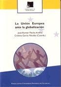UNIÓN EUROPEA ANTE LA GLOBALIZACIÓN, LA | 9788472997646 | FLECHA ANDRÉS, JOSÉ ROMÁN / GARCÍA NICOLÁS, CRISTINA