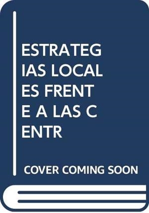 ESTRATEGIAS LOCALES FRENTE A LAS CENTRALES EN EL DESARROLLO SOCIO-ECONÓMICO DE GUATEMALA. PROPUESTA DEL MODELO DE LOS GURPOS GESTORES | 9788472998889 | FRANCISCO ROBERTO, GUTIÉRREZ MARTÍNEZ