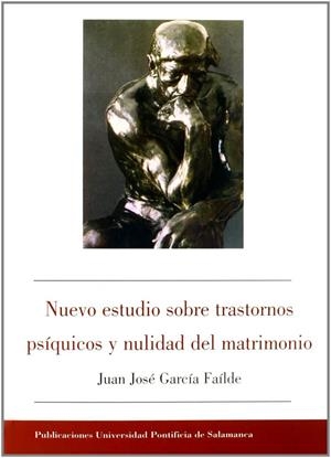 NUEVO ESTUDIO SOBRE TRANSTORNOS PSÍQUICOS Y NULIDAD DEL MATRIMONIO | 9788472995604 | GARCÍA FAÍLDE, JUAN JOSÉ