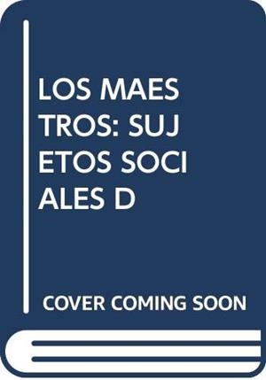 MAESTROS: SUJETOS SOCIALES DE UN SISTEMA EDUCATIVO EN CRISIS, LOS | 9788472998254 | GARCÍA RODRÍGUEZ, VIOLETA IRENE