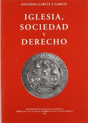 IGLESIA, SOCIEDAD Y DERECHO | 9788472991552 | GARCÍA Y GARCÍA, ANTONIO