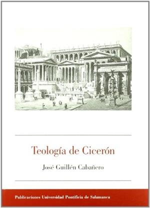 TEOLOGÍA DE CICERÓN | 9788472994546 | GUILLÉN CABALLERO, JOSÉ