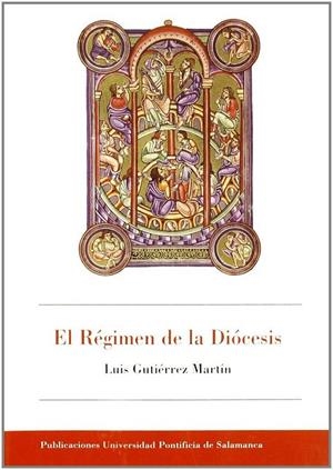 RÉGIMEN DE LA DIÓCESIS, EL | 9788472995888 | GUTIÉRREZ MARTÍN, LUIS