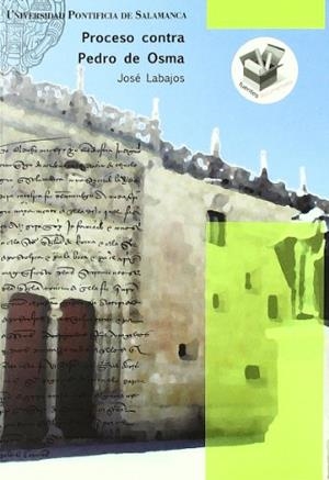 PROCESO CONTRA PEDRO DE OSMA | 9788472998834 | LABAJOS ALONSO, JOSÉ-ROMÁN
