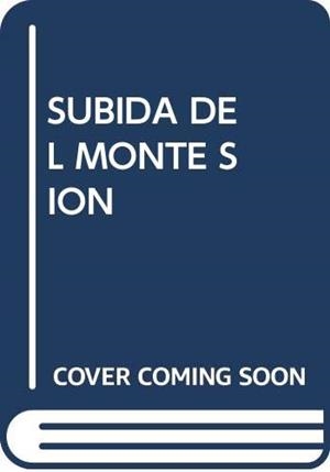 SUBIDA DEL MONTE SIÓN | 9788473924467 | LAREDO, BERNARDINO DE