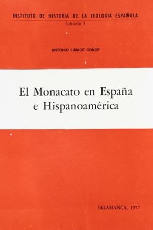 MONACATO EN ESPAÑA E HISPANO-AMÉRICA, EL | 9788472990531 | LINAGE CONDE, ANTONIO