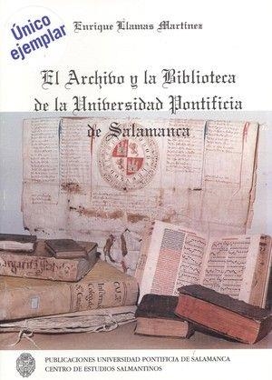 ARCHIVO Y BIBLIOTECA DE LA UNIVERSIDAD DE SALAMANCA | 9788472992535 | LLAMAS MARTÍNEZ, ENRIQUE