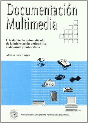 DOCUMENTACIÓN MULTIMEDIA | 9788472992993 | LÓPEZ YEPES, ALFONSO