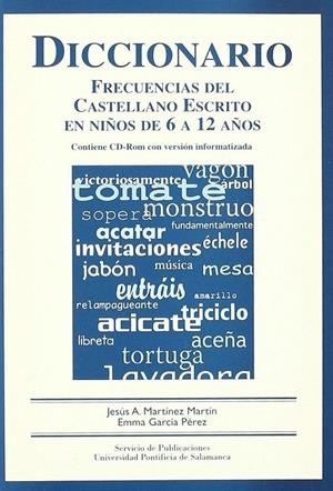 DICCIONARIO FRECUENCIAS DEL CASTELLANO ESCRITO EN NIÑOS DE 6 A 12 AÑOS | 9788472996045 | MARTÍNEZ MARTÍN, JESÚS ANTONIO / GARCÍA PÉREZ, EMMA