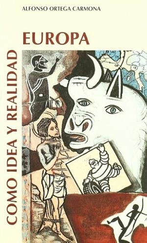 EUROPA COMO IDEA Y REALIDAD | 9788472993822 | ORTEGA CARMONA, ALFONSO