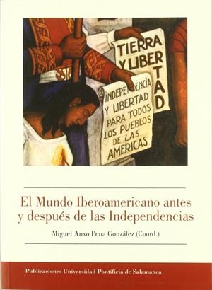 MUNDO IBEROAMERICANO ANTES Y DESPUÉS DE LAS INDEPENDENCIAS, EL | 9788472999183 | PENA GONZÁLEZ, MIGUEL ANXO