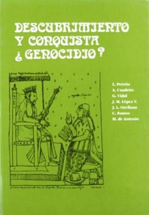 DESCUBRIMIENTO Y CONQUISTA, ¿GENOCIDIO? | 9788472992566 | PEREÑA, LUCIANO