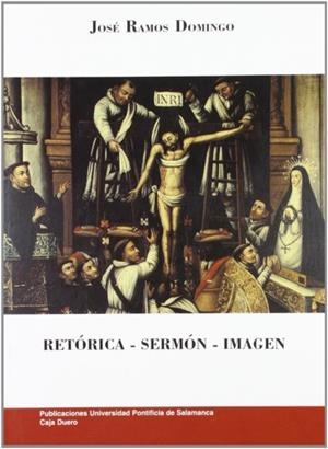 RETÓRICA, SERMÓN, IMAGEN | 9788472994027 | RAMOS DOMINGO, JOSÉ