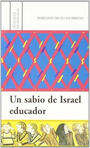 SABIO DE ISRAEL EDUCADOR, UN | 9788472994737 | RECIO ESCRIBANO, MARCIANO